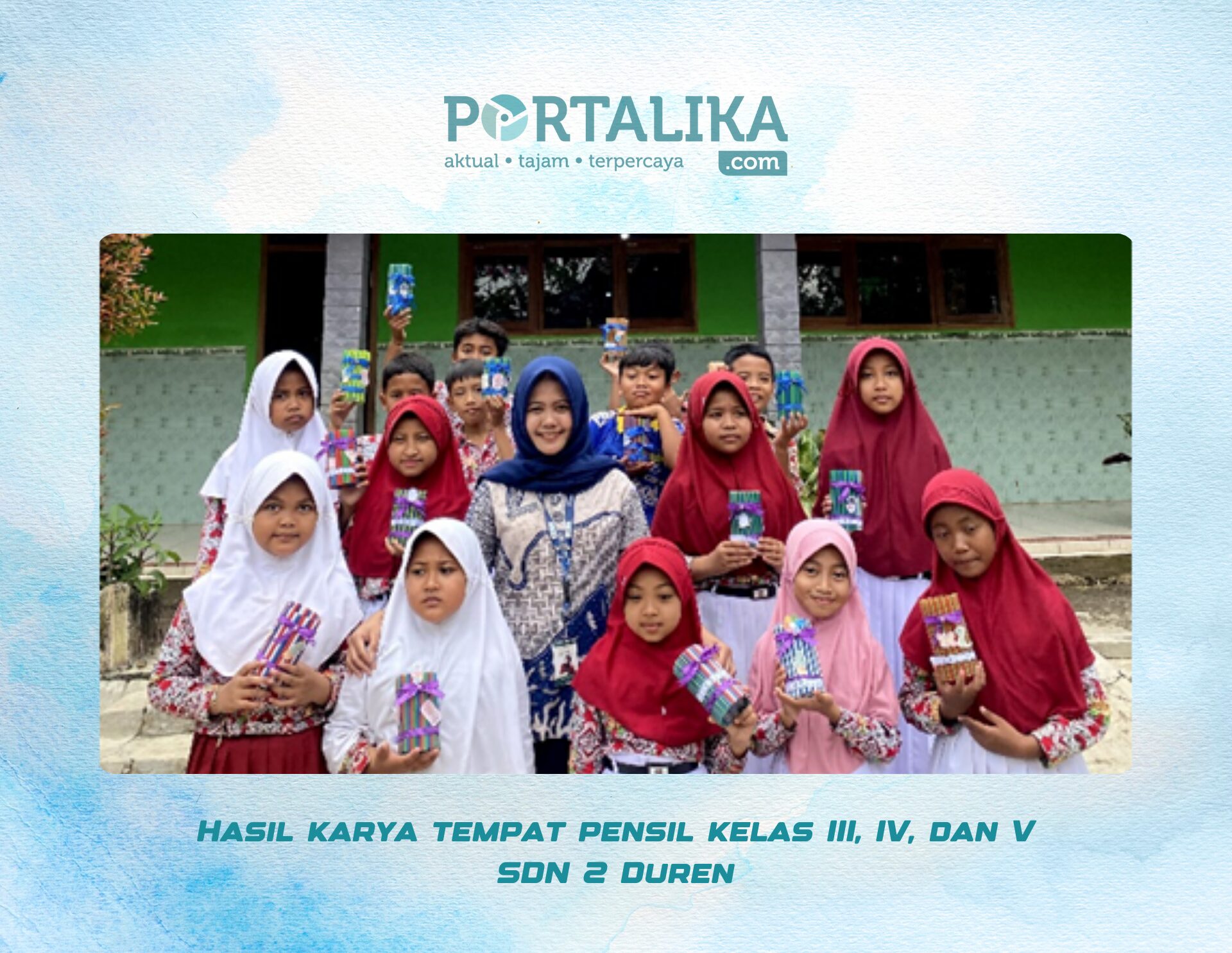 Hasil karya tempat pensil kelas III, IV, dan V SDN 2 Duren